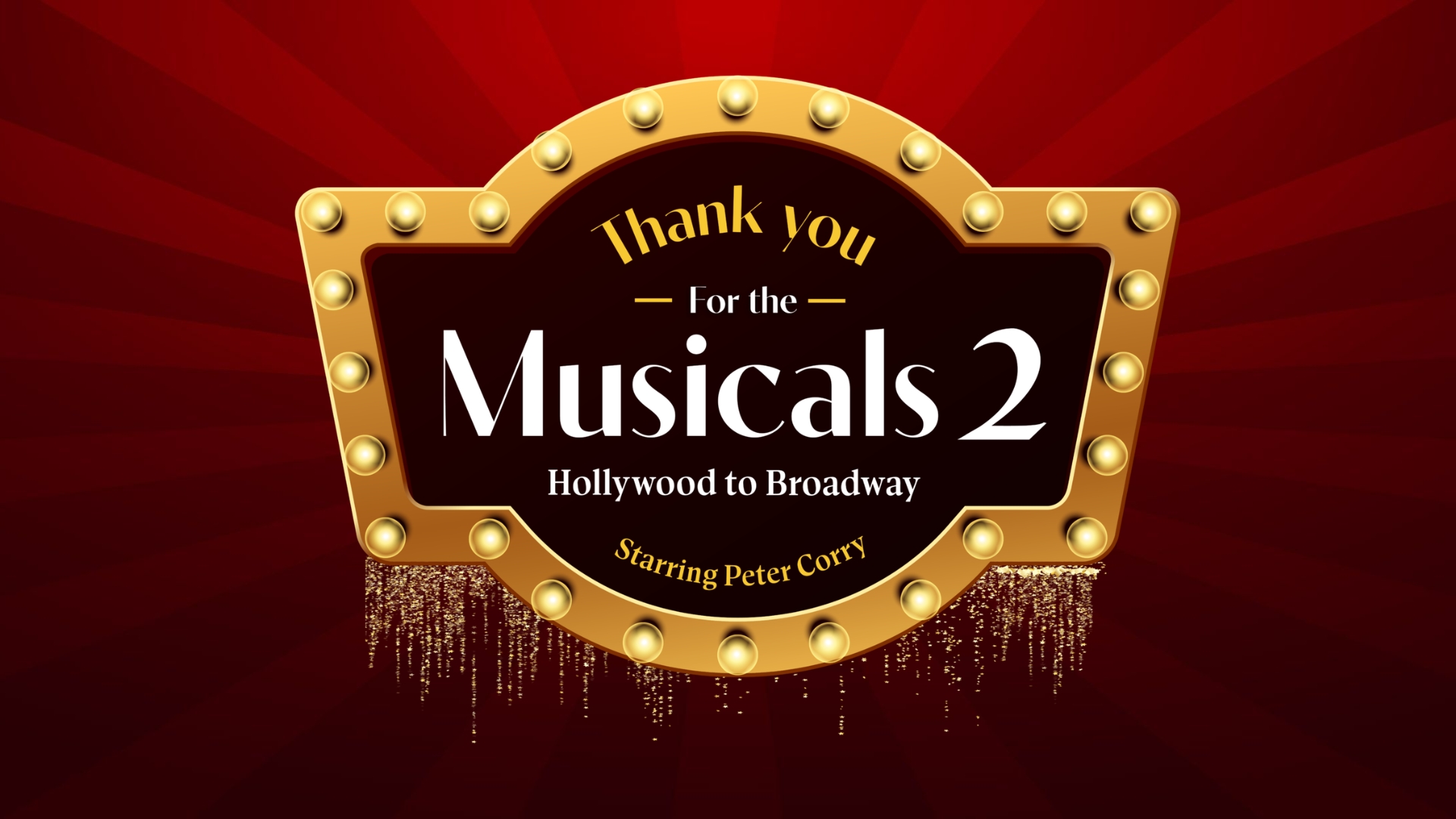 Peter Corry - Thank You For The Musicals 2 at Magheramorne Estate